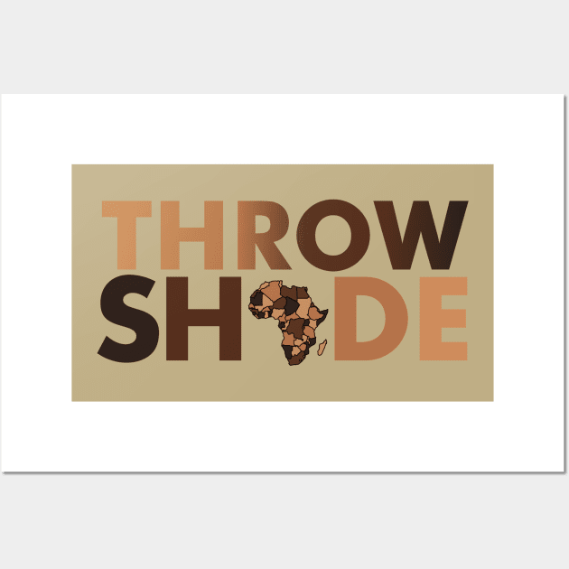 Black Women Throw Shade Wall Art by Melanificent1